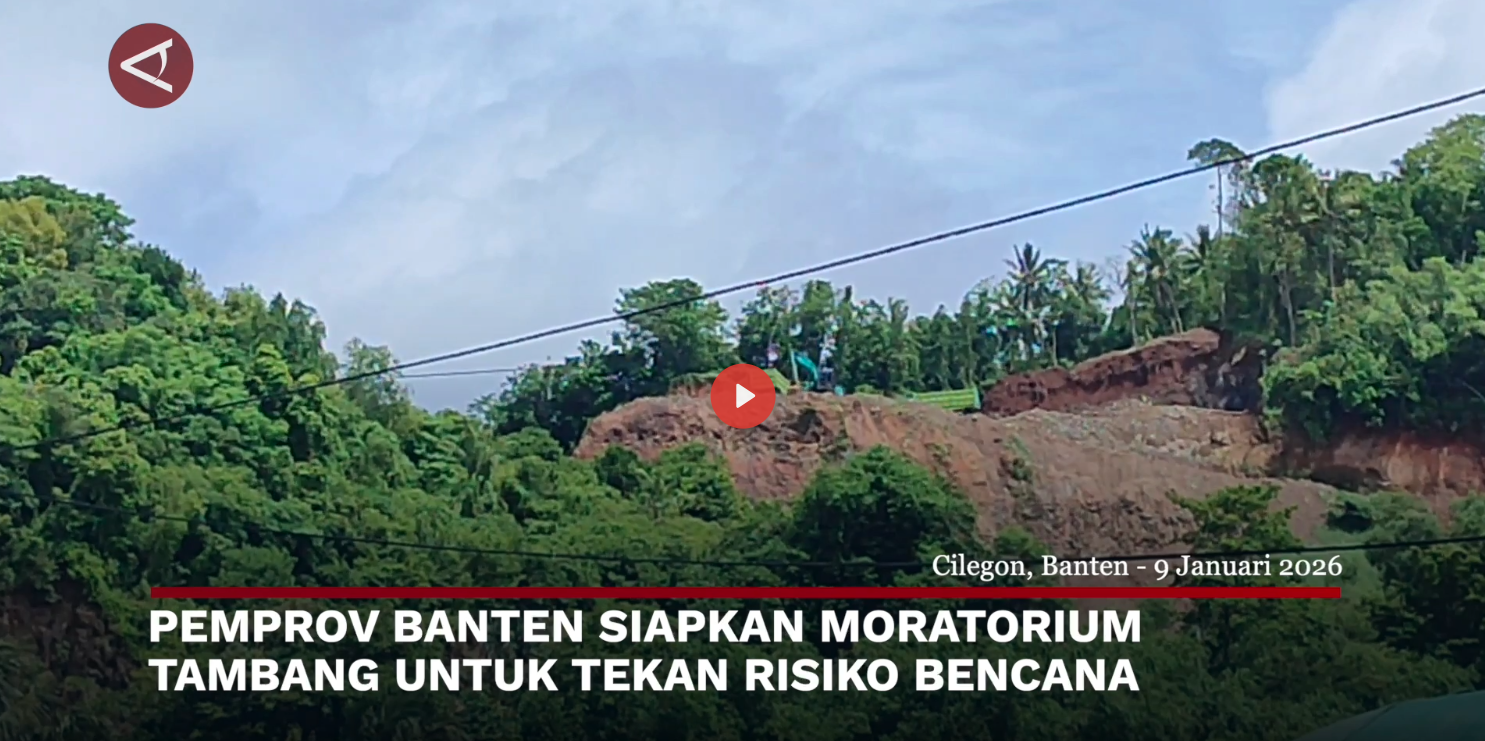 Pemprov Banten Siapkan Moratorium Izin Tambang untuk Reduksi Risiko Bencana Lingkungan